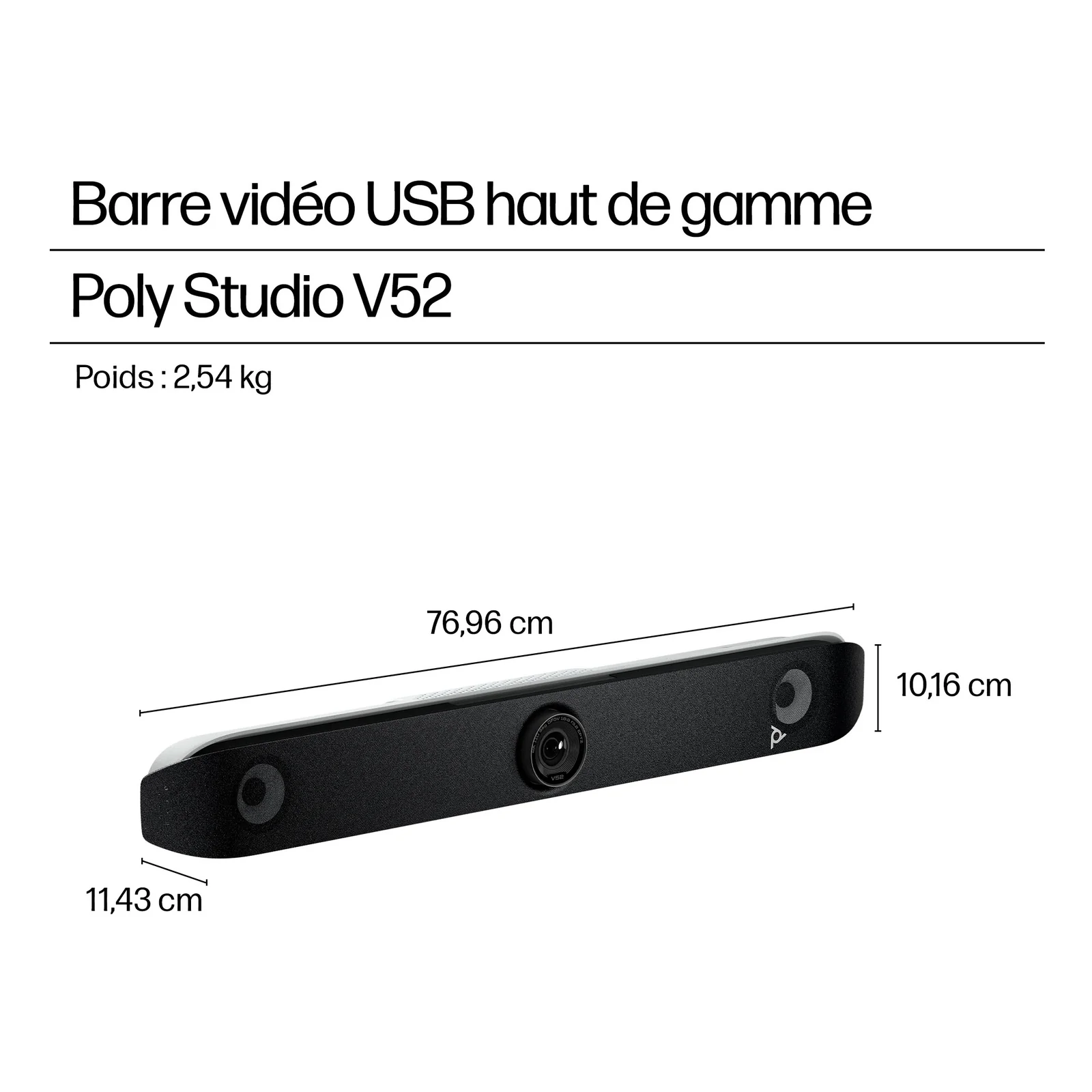 Schéma dimensionnel de la Poly Studio V52 avec mesures 76,96 cm de large, 11,43 cm de profondeur et 10,16 cm de hauteur, poids 2,54 kg.