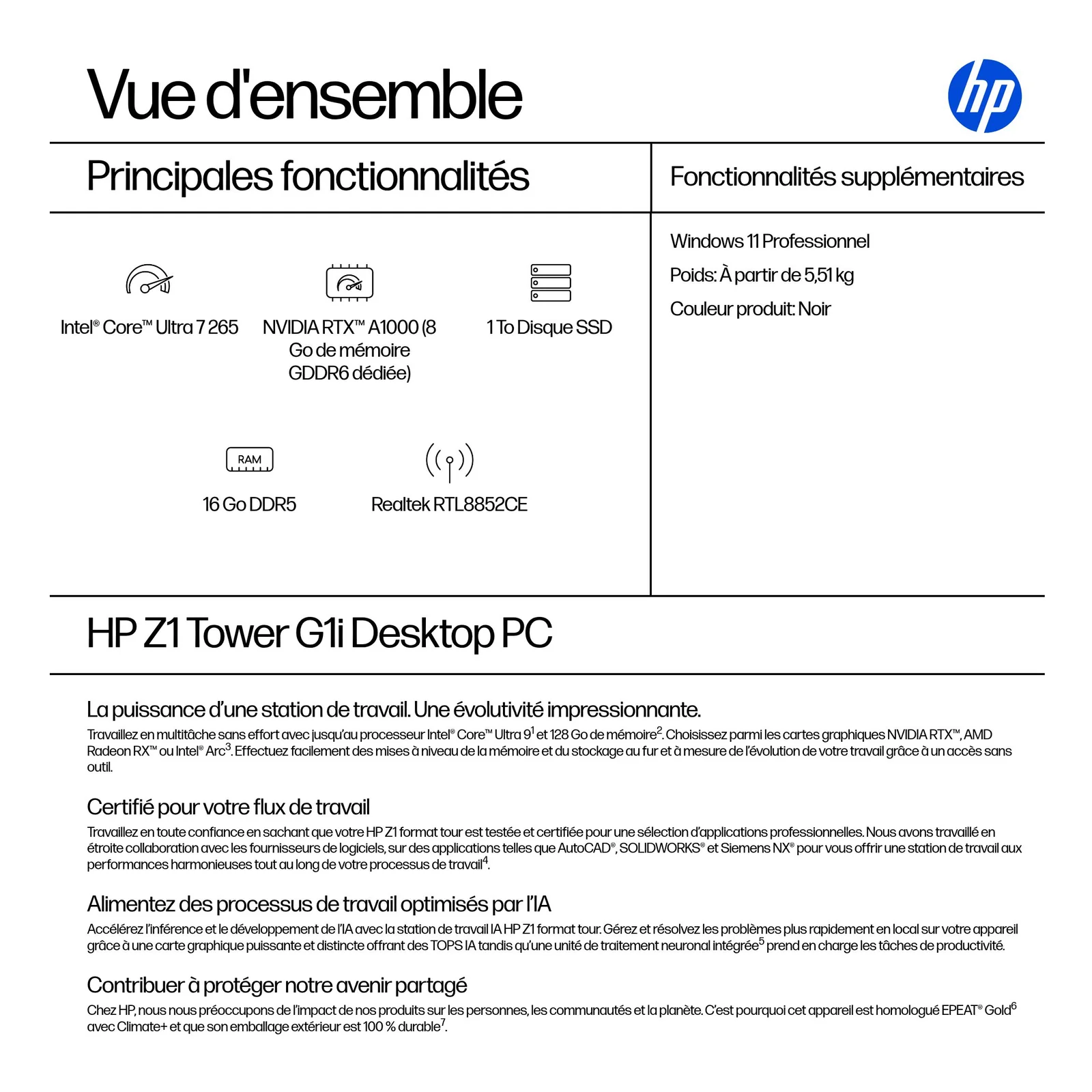 HP Z1 Tower G1i Intel Core Ultra 7 265 16 Go DDR5-SDRAM 1 To SSD NVIDIA RTX A1000 Windows 11 Pro Station de travail AI Workstation, AI PC Noir