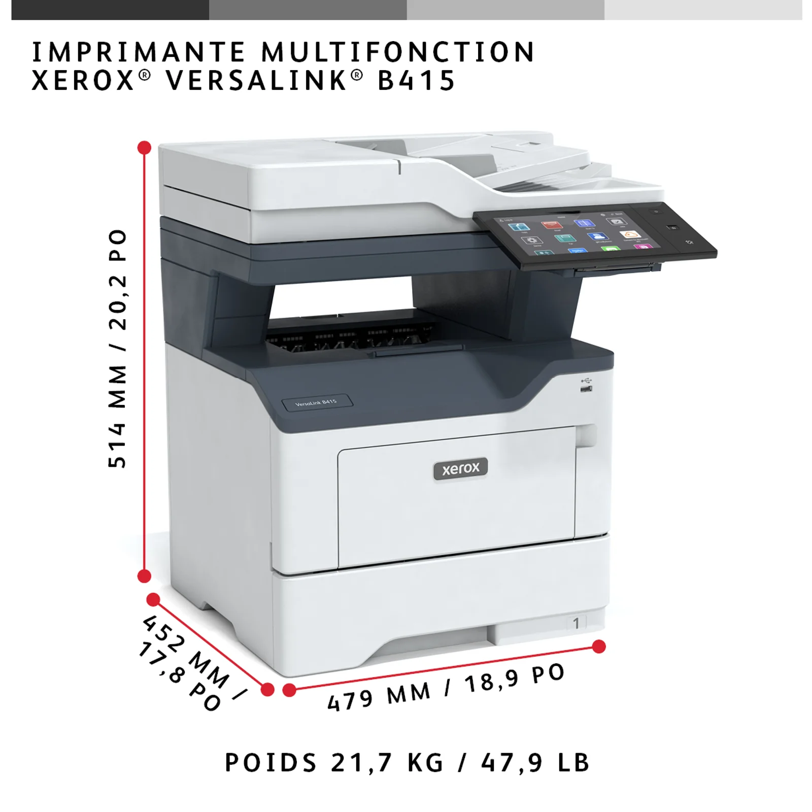 Xerox VersaLink B415 A4 47 ppm - Copie/Impression/Numérisation/Fax recto verso PS3 PCL5e/6 2 magasins, total 650 feuilles